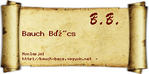 Bauch Bács névjegykártya
